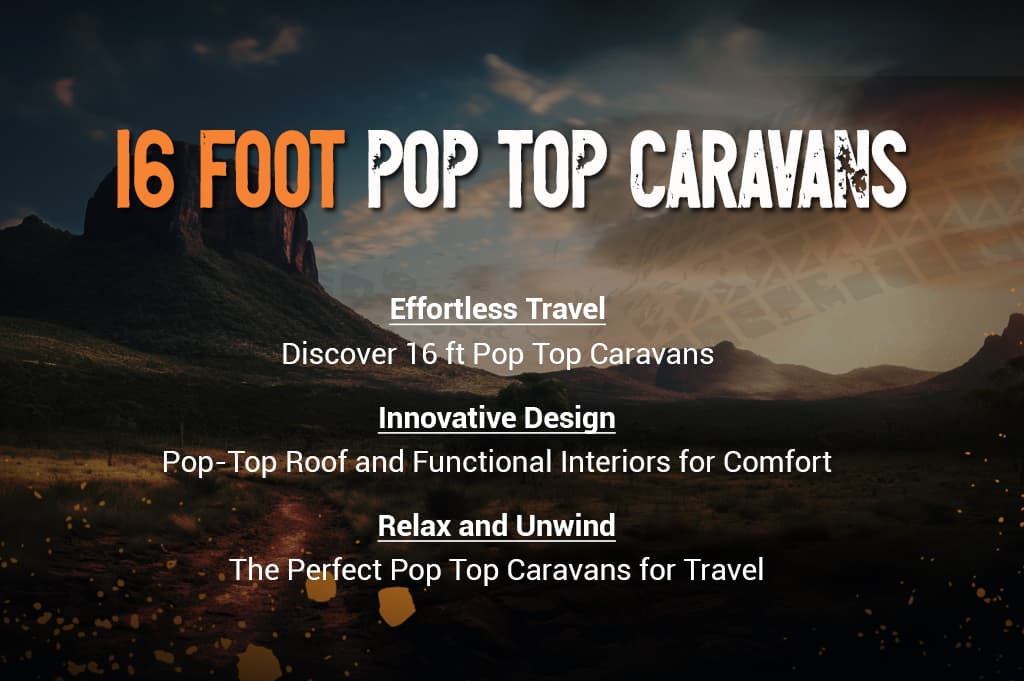 16 Foot Pop Top Caravans