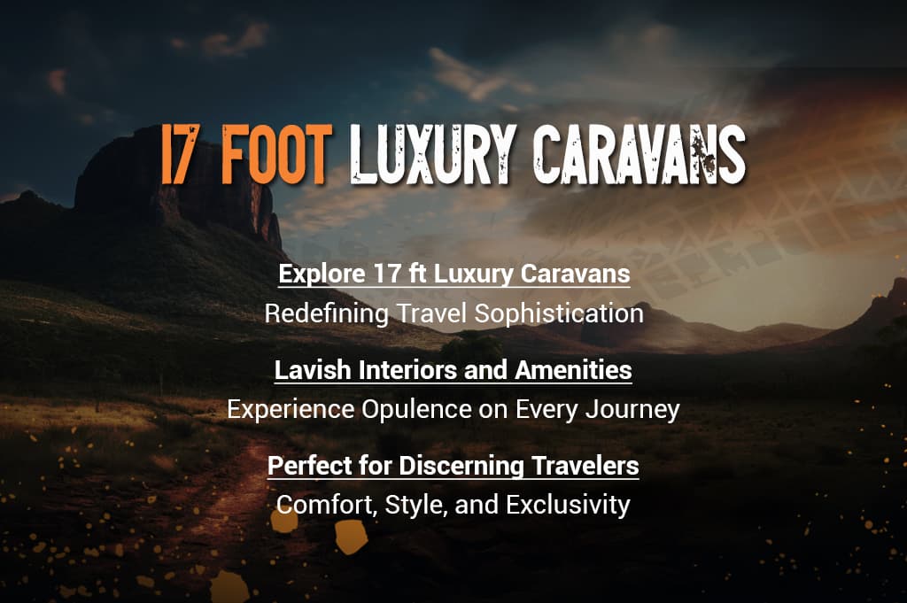 17 Foot Luxury Caravans