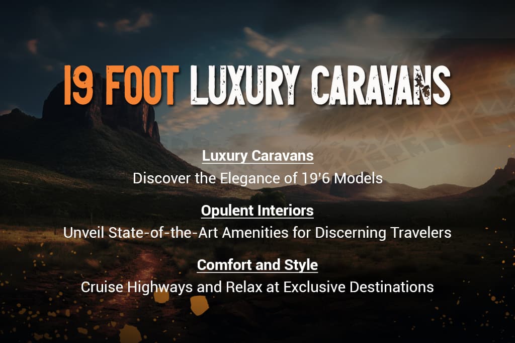19 Foot Luxury Caravans