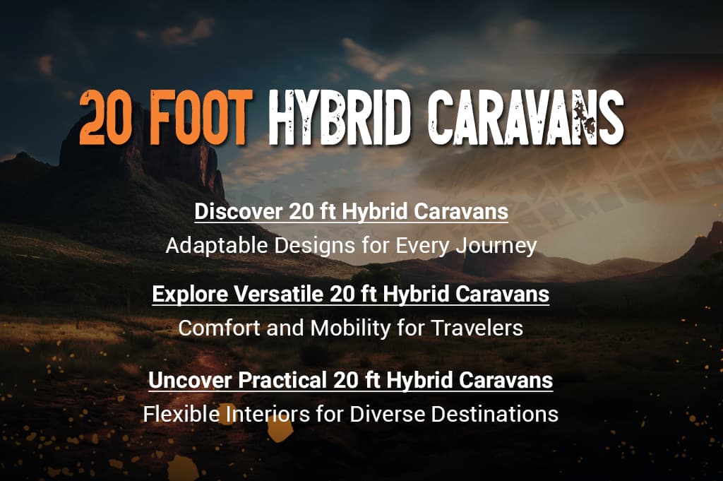 20 Foot Hybrid Caravans