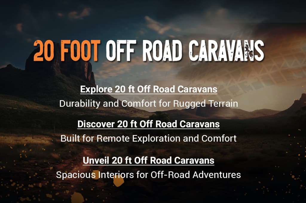 20 Foot Off Road Caravans