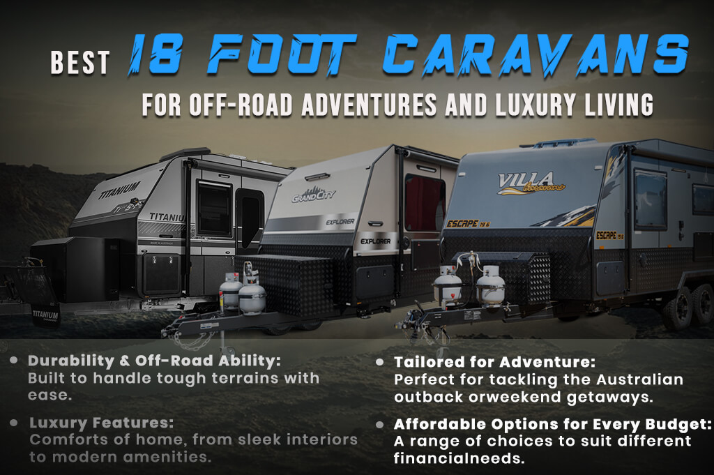 Best 18ft Caravans for Off-Road Adventures and Luxury Living
