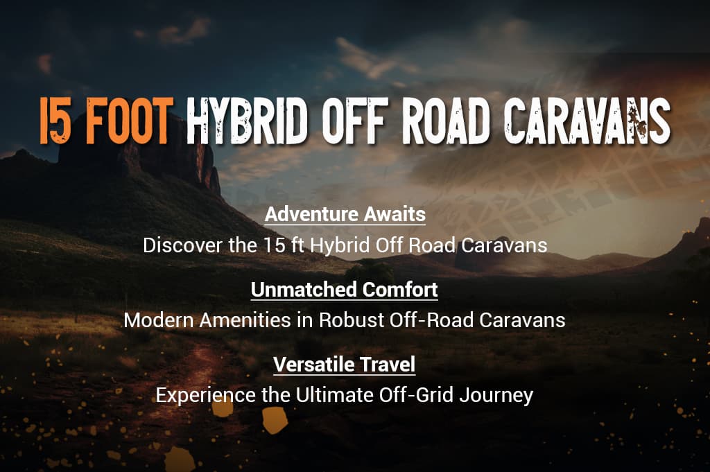 15 Foot Hybrid Off Road Caravans
