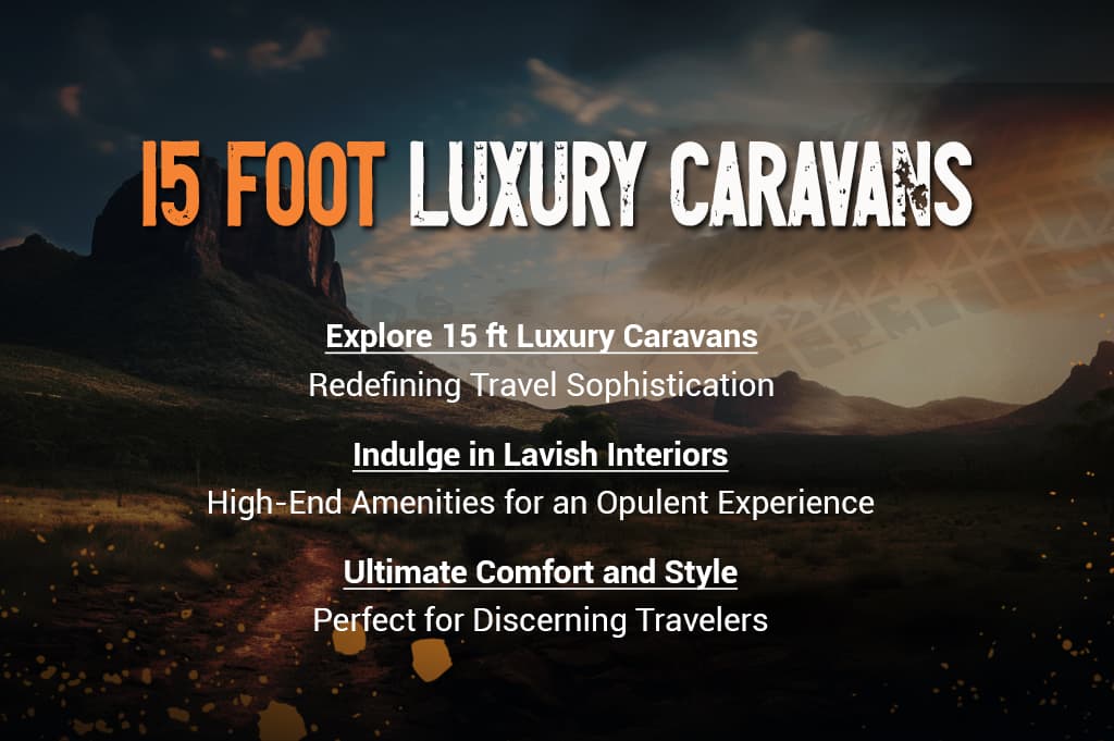 15 Foot Luxury Caravans