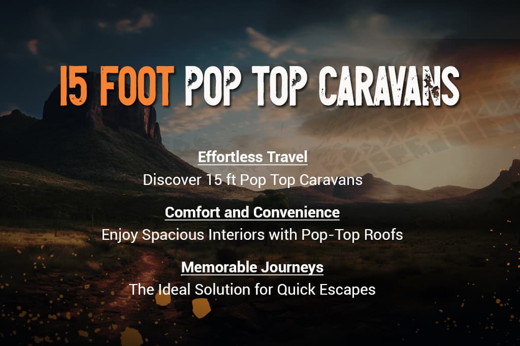 15 Foot Pop Top Caravans
