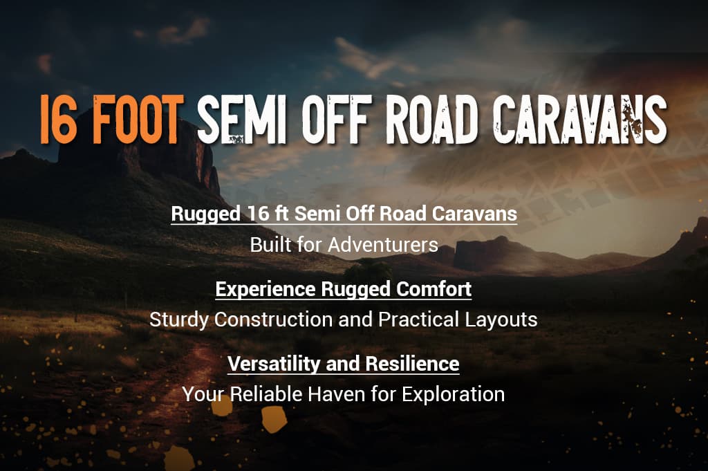 16 Foot Semi Off Road Caravans