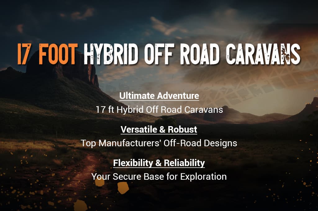 17 Foot Hybrid Off Road Caravans