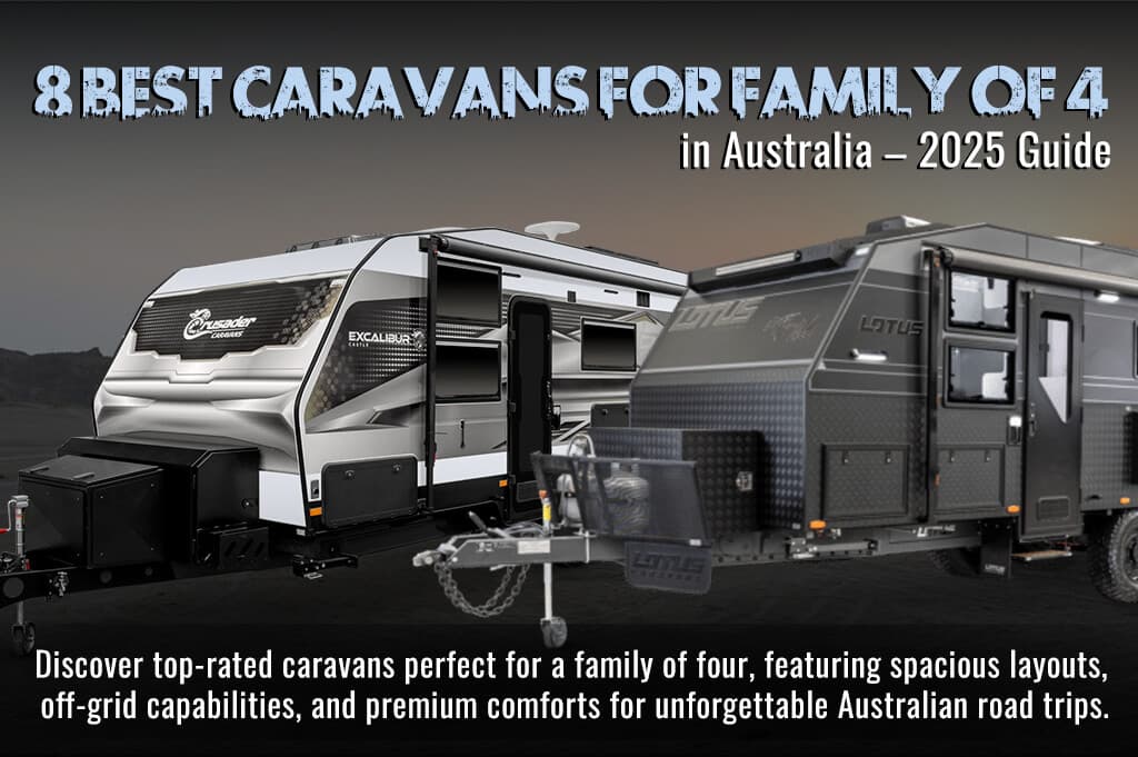 8 Best Caravans for Family of 4 in Australia – 2025 Guide