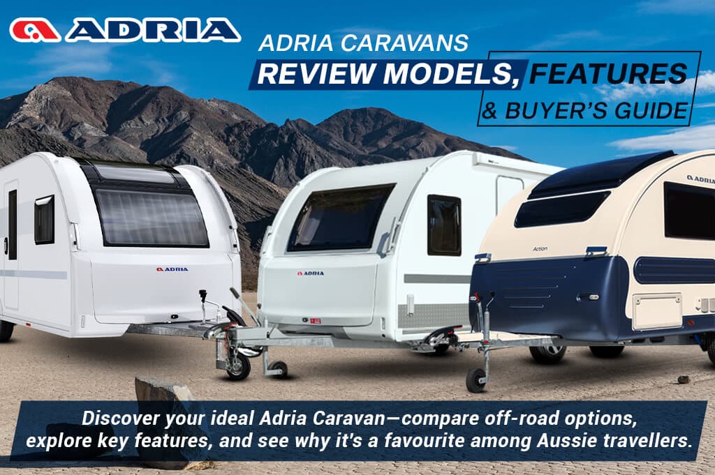 Adria Caravans Review – Models, Features & Buyer’s Guide