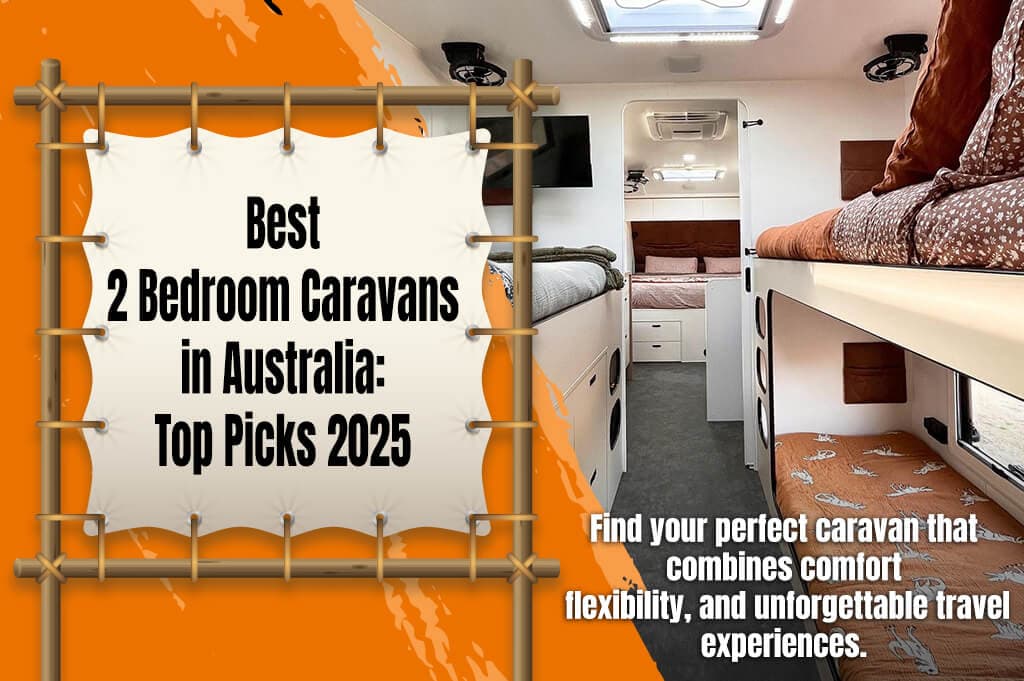 Best 2 Bedroom Caravans in Australia: Top Picks 2025