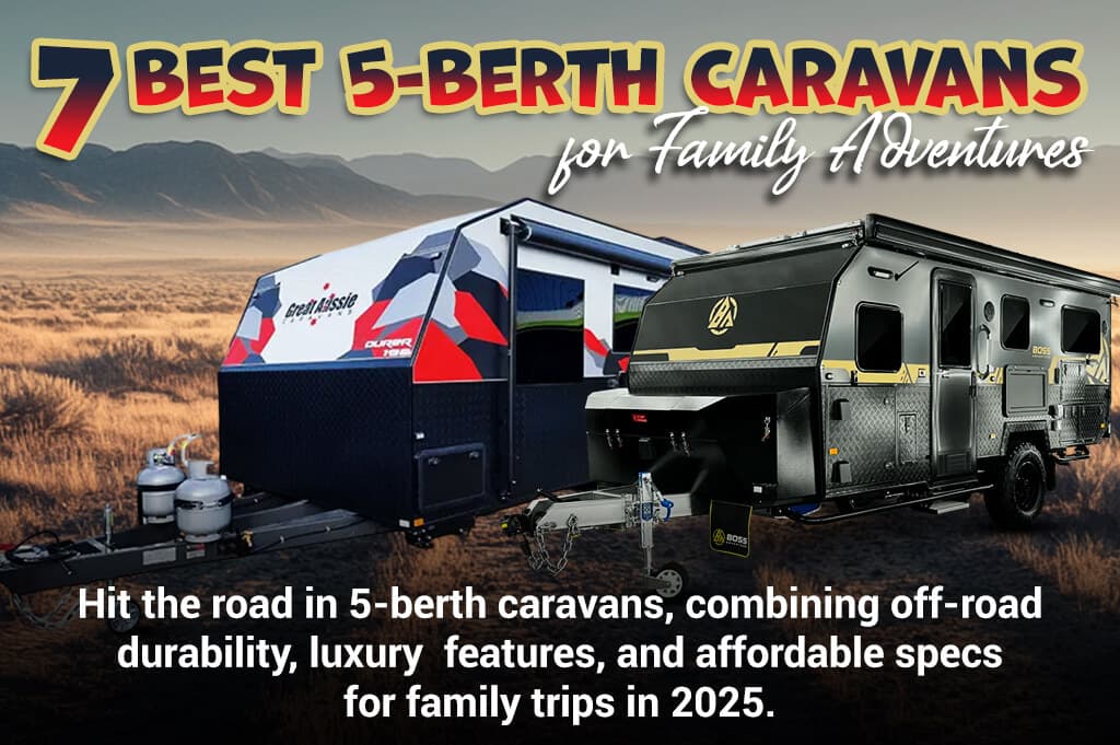 7 Best 5-Berth Caravans for Family Adventures