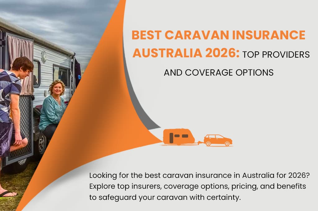 Best Caravan Insurance Australia 2026: Top Providers and Coverage Options