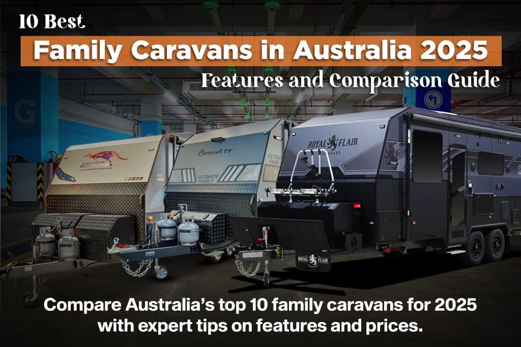 10 Best Family Caravans in Australia 2025 Features and Comparison Guide