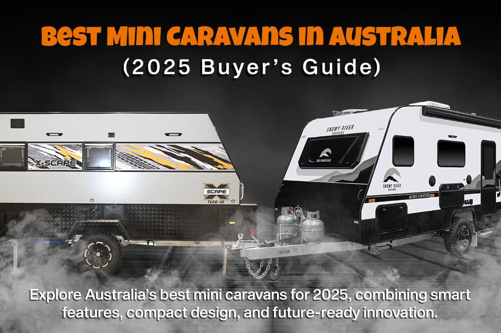 Best Mini Caravans in Australia (2025 Buyer’s Guide)
