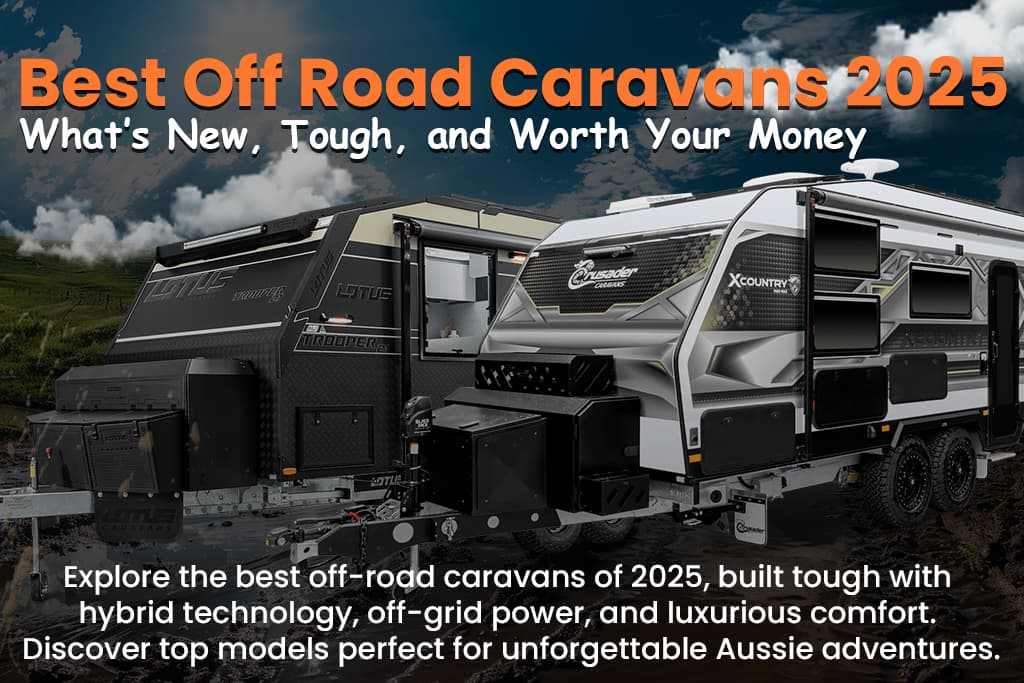 Best Off Road Caravans 2025: What’s New, Tough, and Worth Your Money