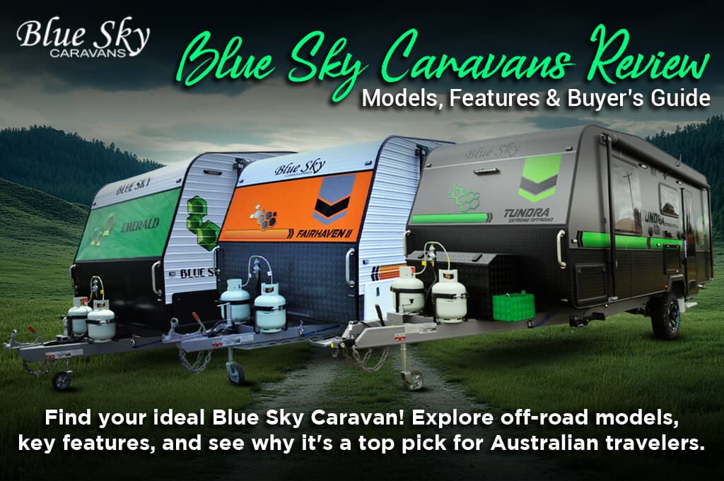 Blue Sky Caravans Review – Models, Features & Buyer’s Guide