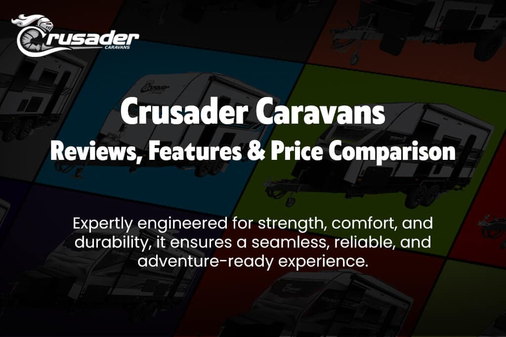 Crusader Caravans – Reviews, Features & Price Comparison