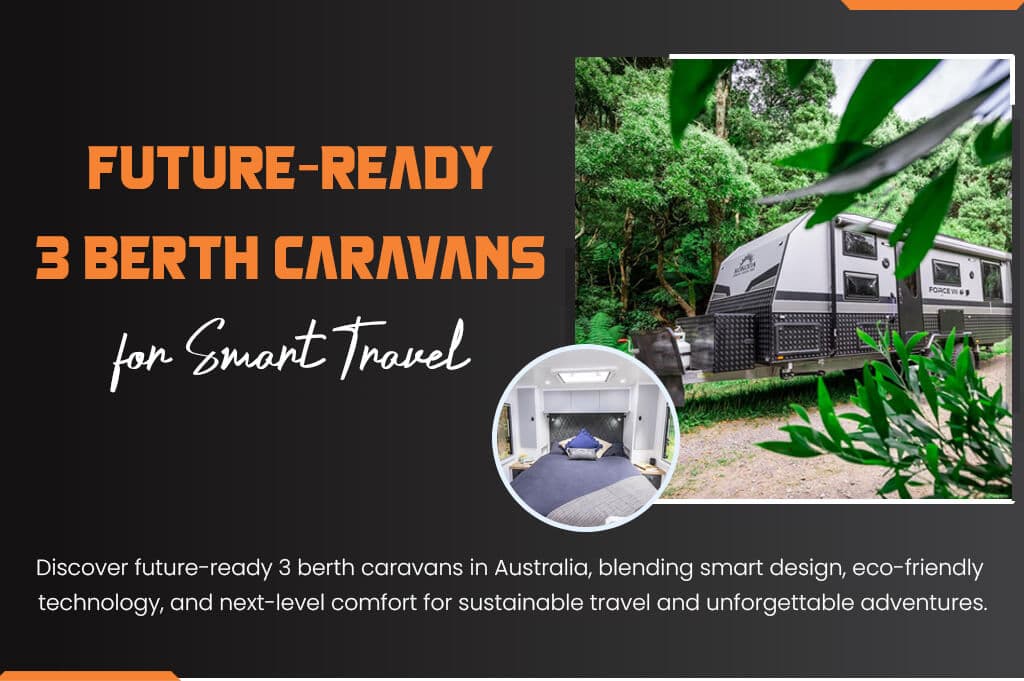 Future-Ready 3 Berth Caravans for Smart Travel