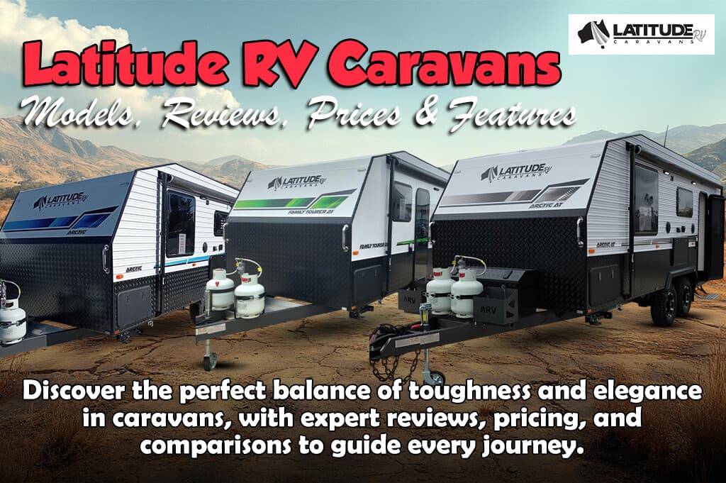 Latitude RV Caravans (Models, Reviews, Prices & Features)