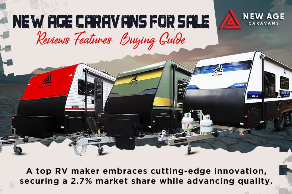 New Age Caravans for Sale – Reviews, Features & Buying Guide