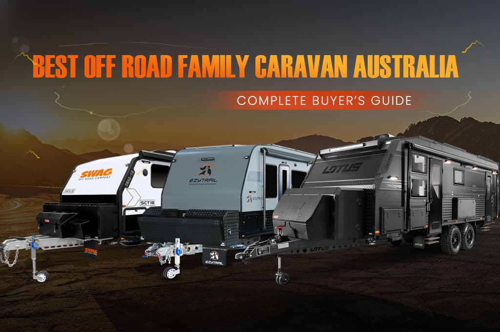 Best Off Road Family Caravan Australia: Complete Buyer’s Guide
