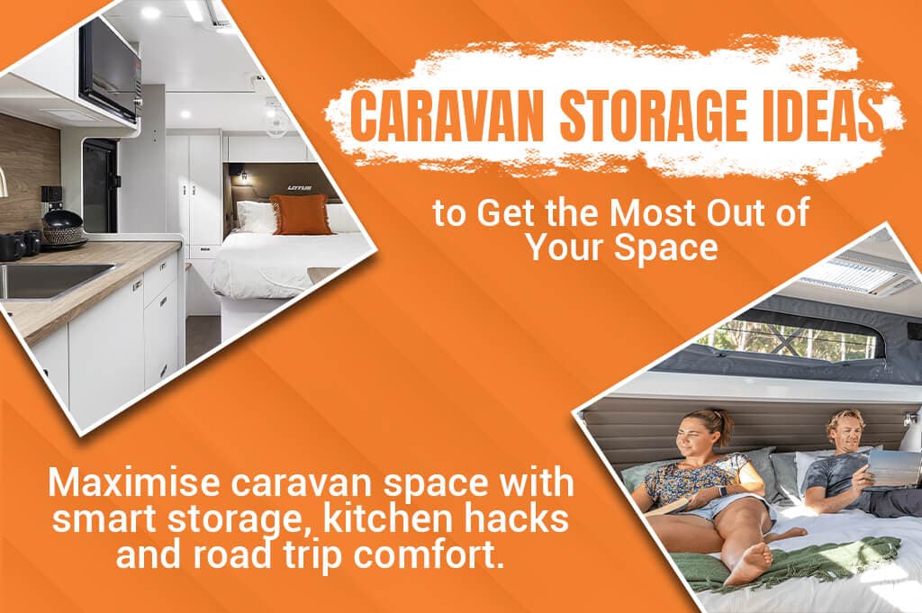 Caravan Storage Ideas to Get the Most Out of Your Space