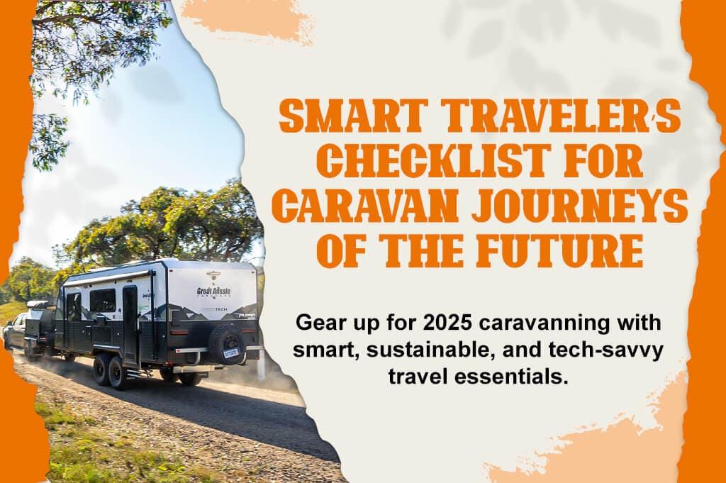 Smart Traveler’s Checklist for Caravan Journeys of the Future