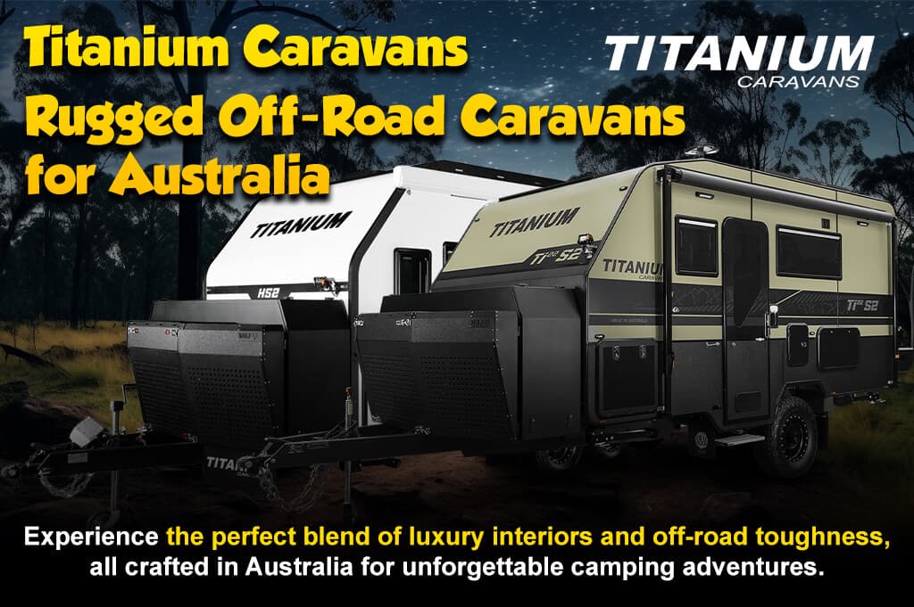 Titanium Caravans: Rugged Off-Road Caravans for Australia