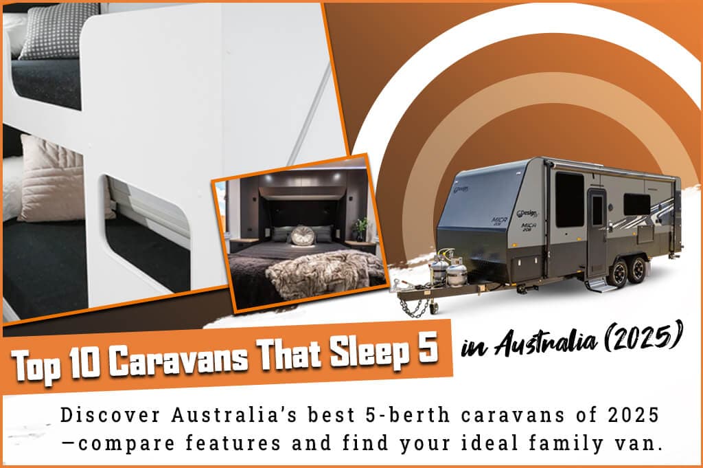 Top 10 Caravans That Sleep 5 in Australia (2025)
