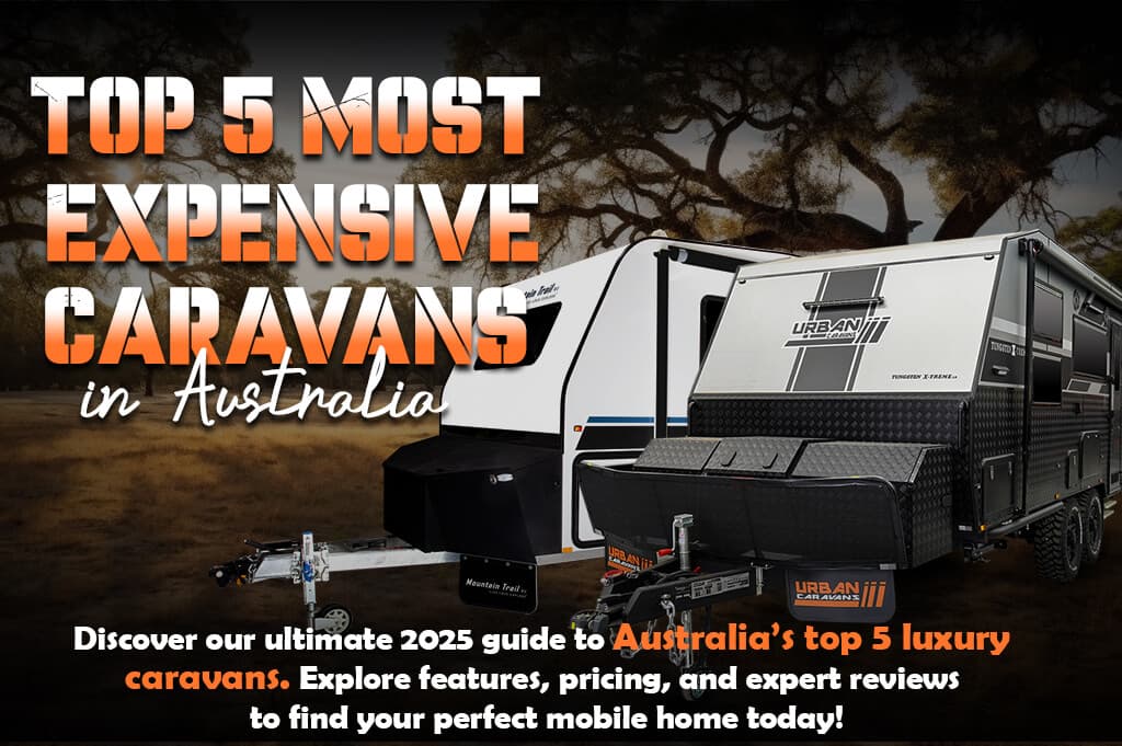 Top 5 Most Expensive Caravans in Australia